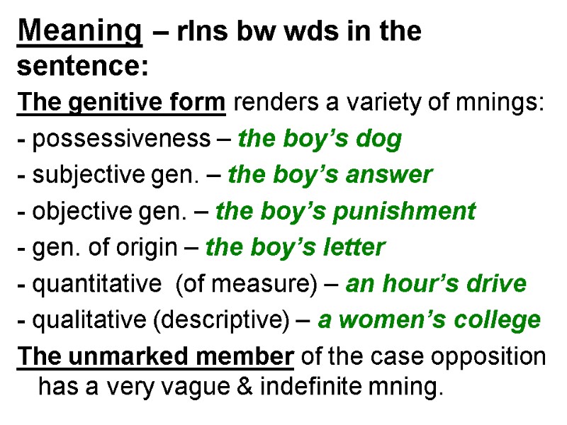 Meaning – rlns bw wds in the       sentence: